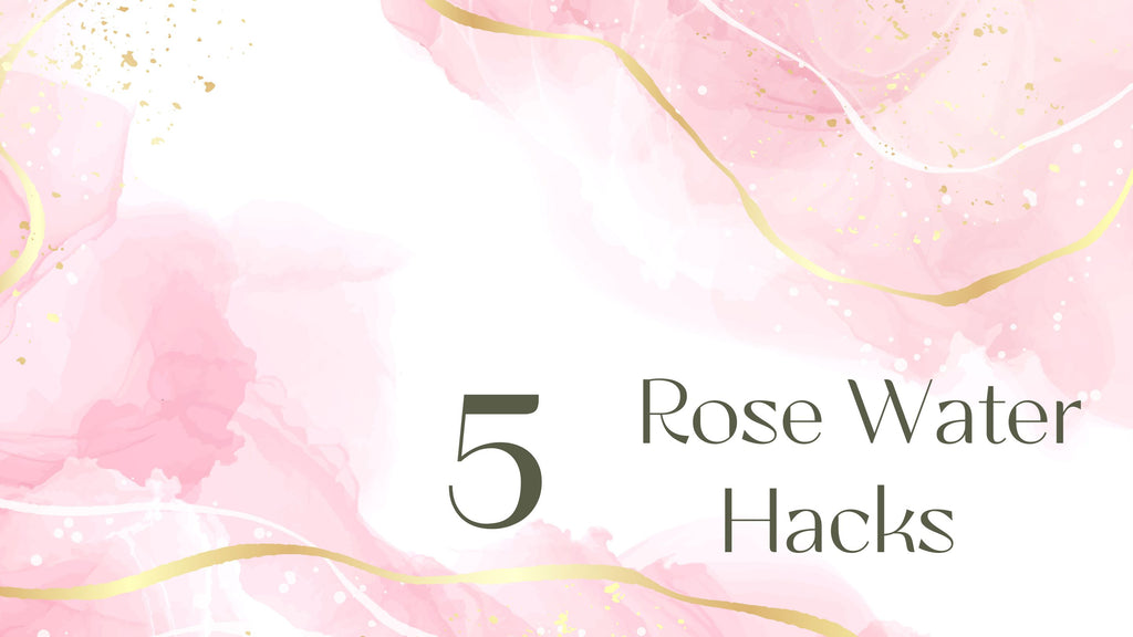 5 Unbelievable Rose Water Hacks You Never Knew You Needed